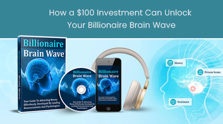 The Ultimate Billionaire Brain Wave Review: Update